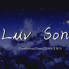 Superluckyqi & Shang & Z!NXX王紫行 - Luv Song【動態歌詞/Lyrics Video】