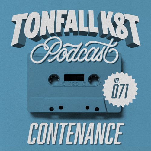 Tonfall K8T Podcast 071 - Contenance