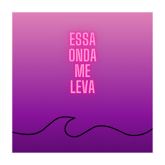 Essa onda me leva