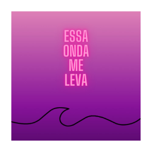 Essa onda me leva