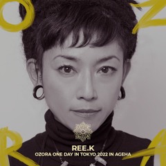 REE.K @ Water Stage, Ageha | OZORA One Day In Tokyo 2022