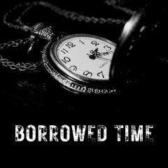 Borrowed Time