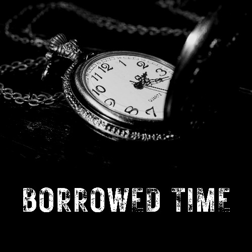 Borrowed Time