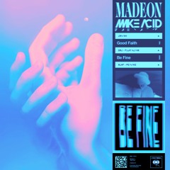 Madeon - Be Fine (Make Acid Remix)