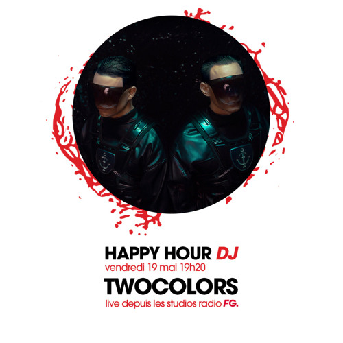 Stream HAPPY HOUR DJ : TWOCOLORS by Radio FG | Listen online for free on  SoundCloud
