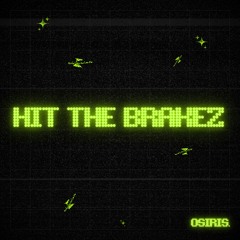 HiT THE BRAKEZ