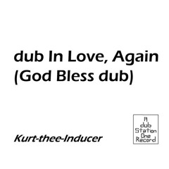 dub In Love, Again (God Bless dub)
