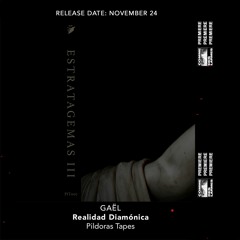 PREMIERE CDL \\ GAËL - Realidad Diamónica [Pildoras Tapes] (2020)