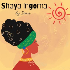 IRMA - Shaya Ingoma (Afro House mix)
