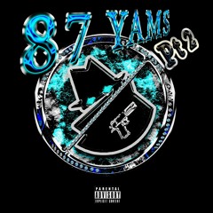 87 YAMS PT2 (Prod. by YUNG ROS)