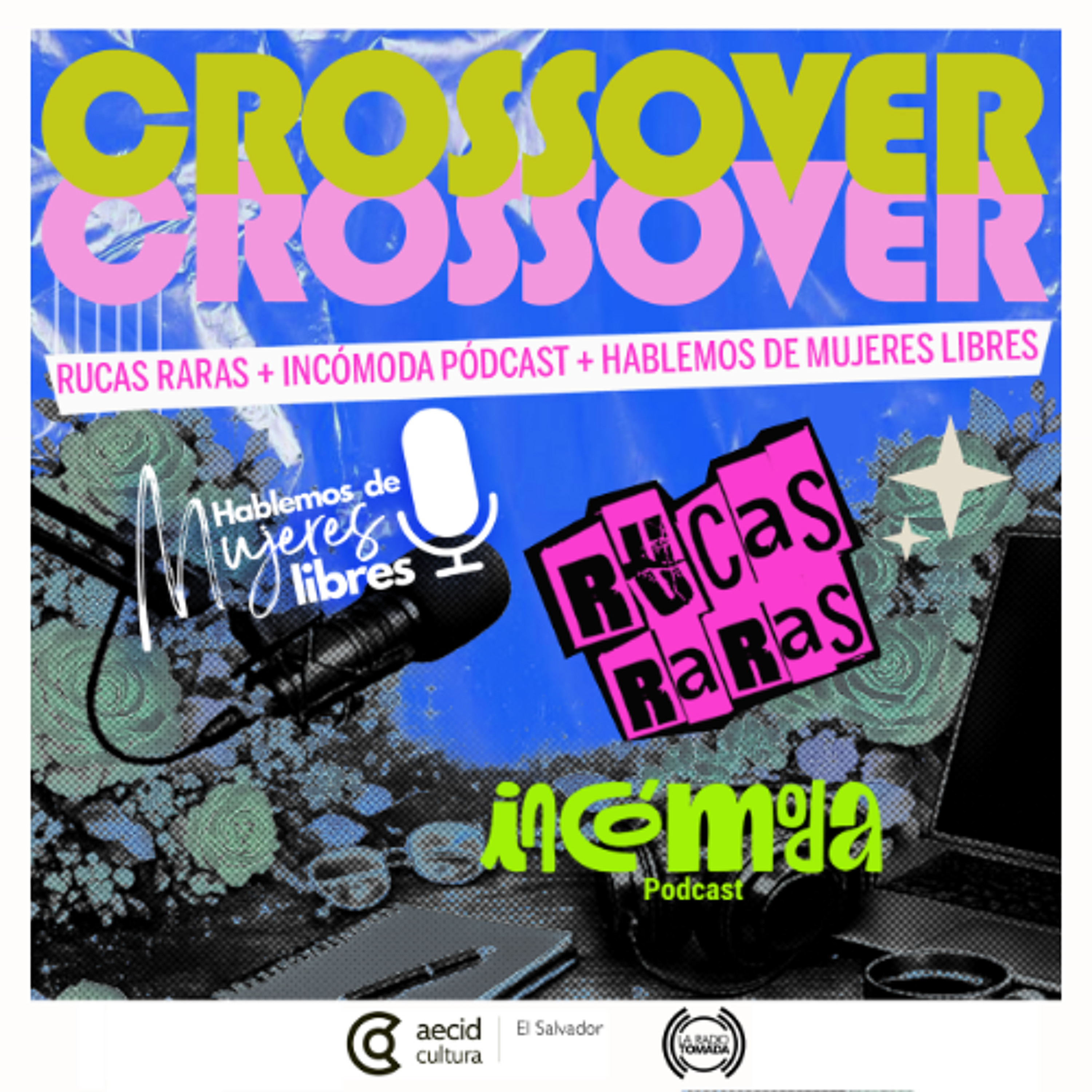 Crossover Rucas Libres Incómodas (edit) episode artwork