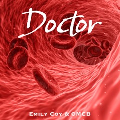 Doctor - Emily Coy & OMCB [Music Video]