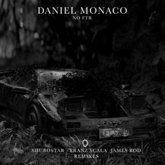 PREMIERE : Daniel Monaco - No FTR