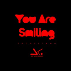 Jonasclean  - You Are Smiling (Original Mix)