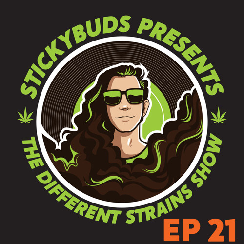 The Different Strains Show (EP21)