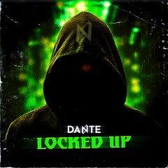 Dante - Locked Up