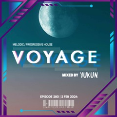 280. Voyage - Mixed by Yukun (Progressions Asia)