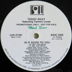 Teddy Riley & Tammy Lucas - Is It Good To You (Sebastian Knight Remix)