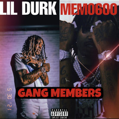 Lil Durk x Memo600 - Gang Memebers