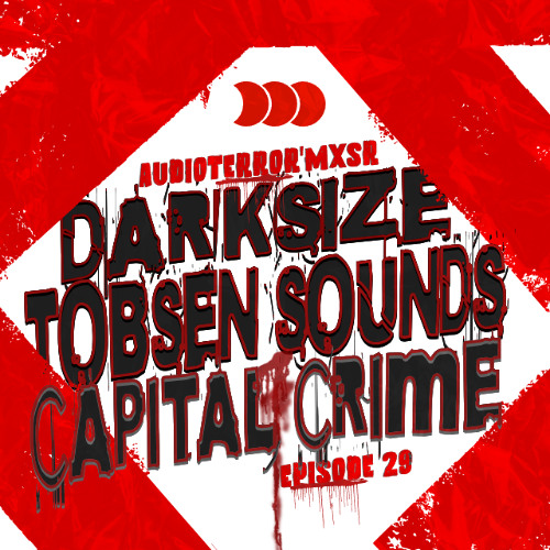 ATRMXSR #29-Darksize X Tobsen X Capital Crime ( World Wide )