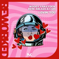 Woody Van Eyden, Rene Ablaze & Cari - Lovin' You TEASER