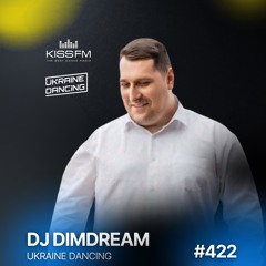 Ukraine Dancing #422 (DJ DIMDREAM Guest Mix)