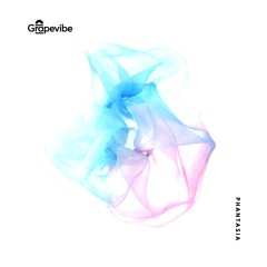 Premiere : Grapevibe - Phantasia (Bandcamp exclusive)