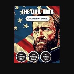 Read PDF 🌟 The Civil War Coloring Book: American Civil War Chronicles Coloring Book | 50+ Coloring