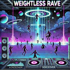 weightless rave