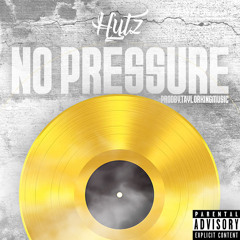 Hytz - No Pressure [Prod. by TaylorKingMusic]