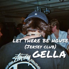 Let There Be House (Jersey Club Remix)