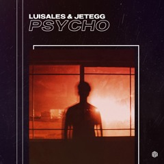 Luisales & Jetegg - Psycho
