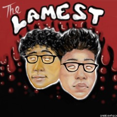 The Lamest (feat. lilbubblegum)