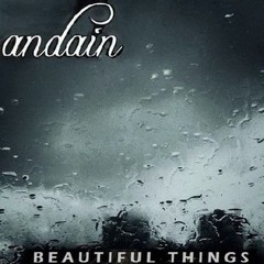 Andain - Beautiful Things [Pressure P Remix]