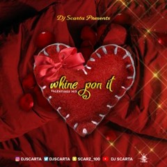 Whine Pon It Valentines Mix 🌹 | Snap: @DJScarta | 2022