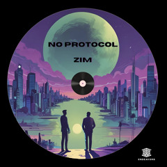 Zim - No Protocol