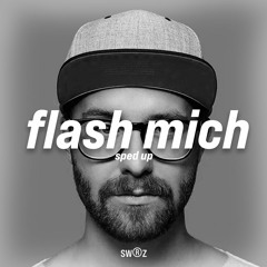 mark forster - flash mich (sped up) [SWRZ CLEAN EDIT]