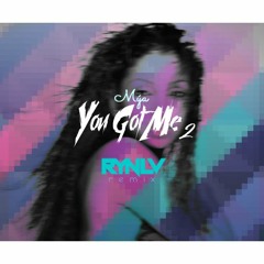 Mýa - You Got Me Pt. II (RYNLV Remix)
