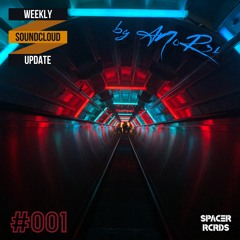 WEEKLY SOUNDCLOUD UPDATE #001 [by AN0R31]
