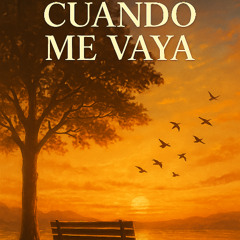 Cuando Me Vaya