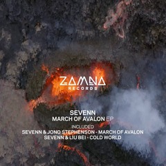 Sevenn & Jono Stephenson - March Of Avalon (Original mix) (ZAMNA Records)