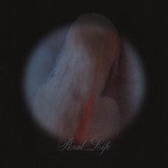 Real Life