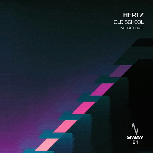 Hertz - Old School - SWAY 81