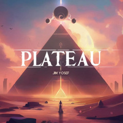 Jim Yosef - Plateau