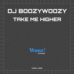DJ BoozyWoozy - Take Me Higher
