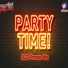 Party Time! 2021 Promo Mix for Waistline Entertainment