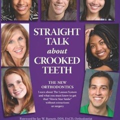 kindle online Straight Talk About Crooked Teeth