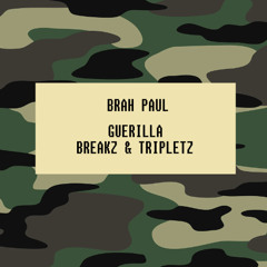 Guerilla Breakz & Tripletz