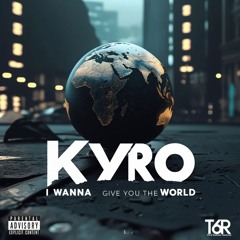 I wanna Give You The World