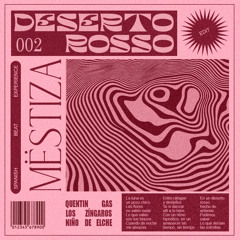 Desserto Rosso by MËSTIZA ( feat Quentin Gas )